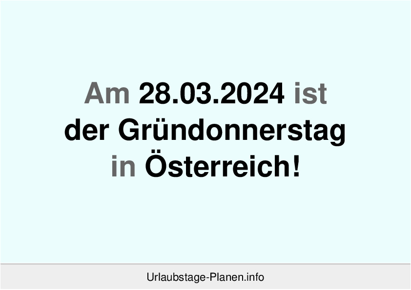 Am 28.03.2024 ist der Gründonnerstag in Österreich!
