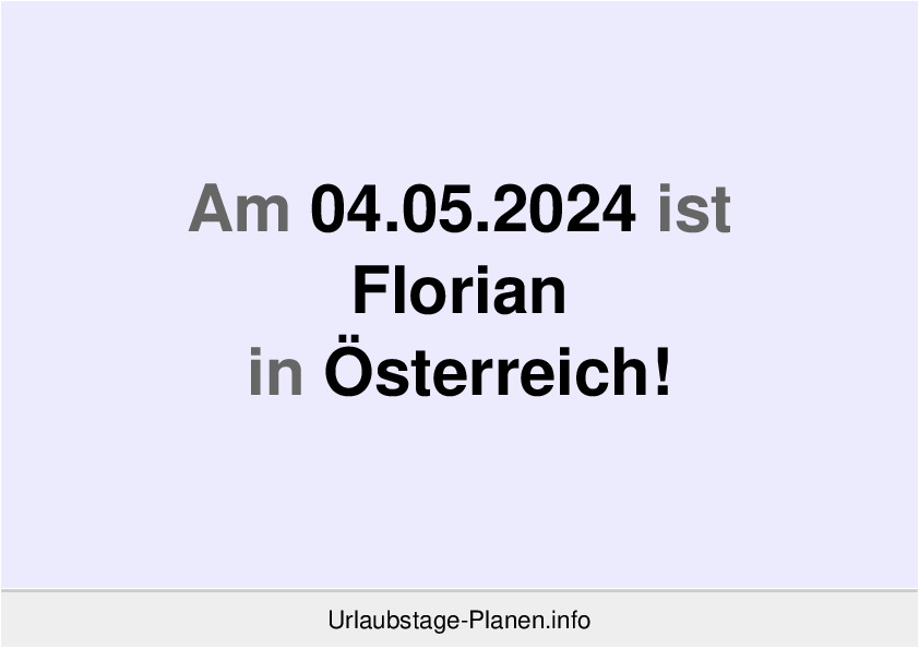 Am 04.05.2024 ist Florian in Österreich!