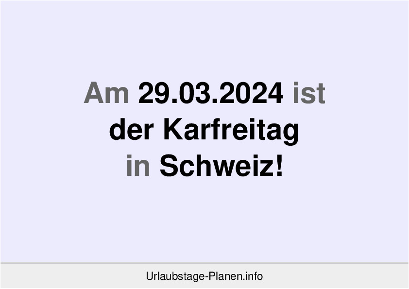 Dank dem Karfreitag 2024 in Aargau hast Du ein verlängertes Wochenende!