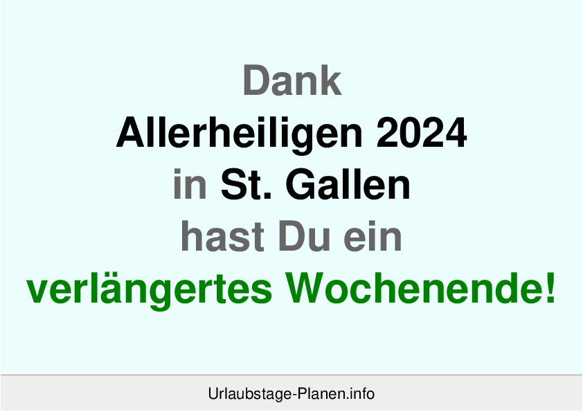 Dank Allerheiligen 2024 in St. Gallen hast Du ein verlängertes Wochenende!