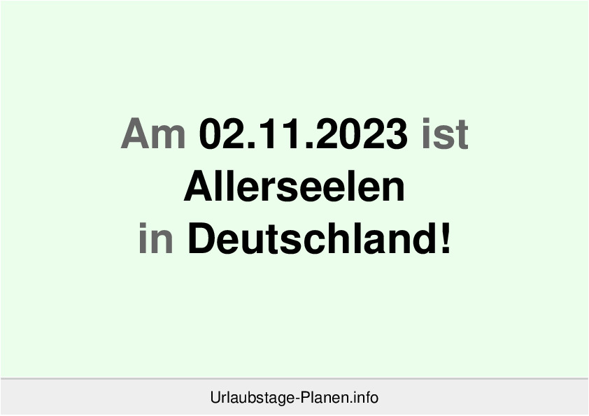 Am 02.11.2023 ist Allerseelen in Deutschland!