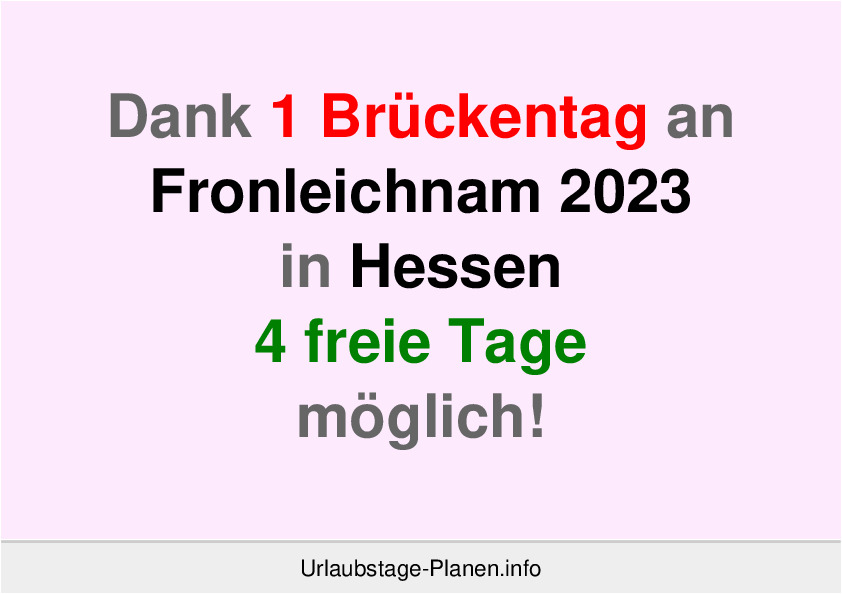 Dank 1 Brückentag an  Fronleichnam 2023 in Hessen 4 freie Tage möglich!
