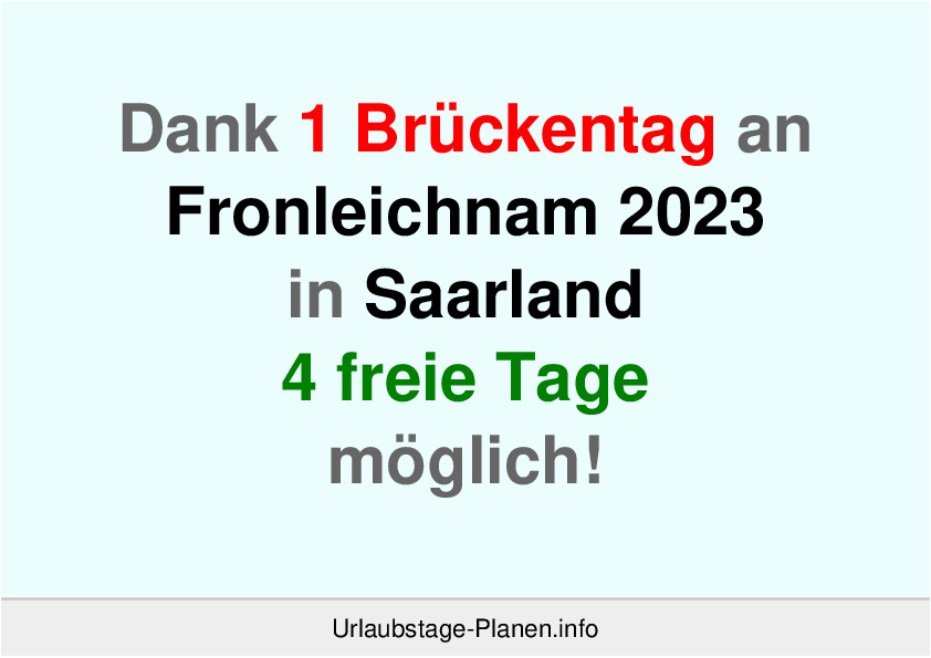 Dank 1 Brückentag an  Fronleichnam 2023 in Saarland 4 freie Tage möglich!
