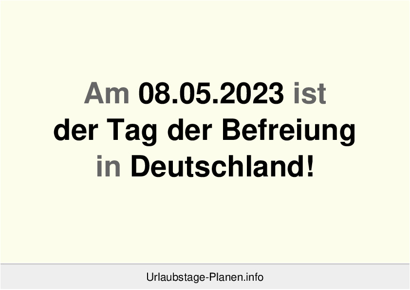 Am 08.05.2023 ist der Tag der Befreiung in Deutschland!