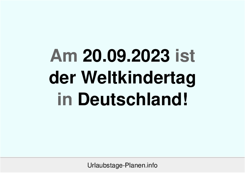 Am 20.09.2023 ist der Weltkindertag in Deutschland!