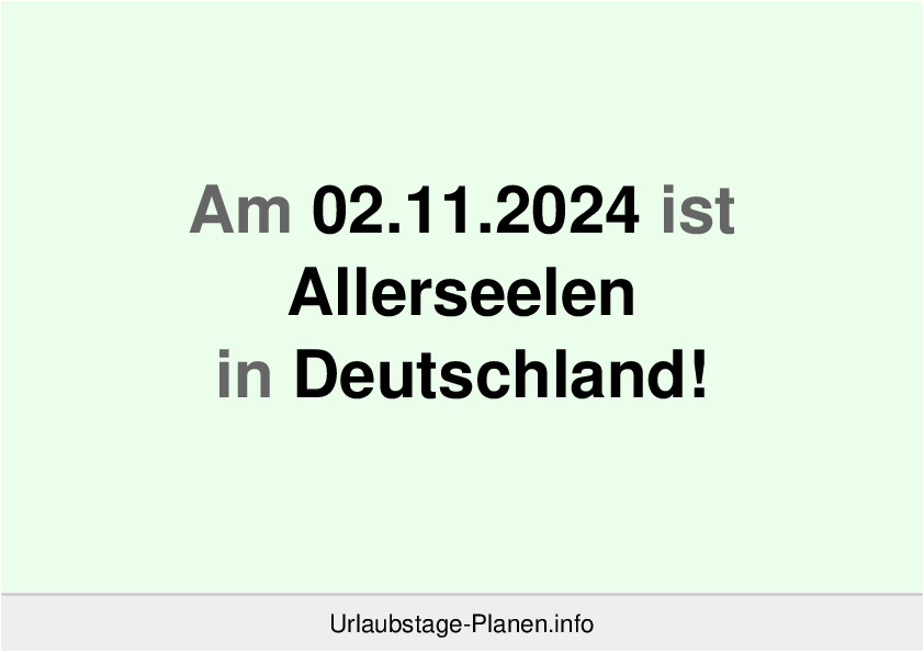 Am 02.11.2024 ist Allerseelen in Deutschland!