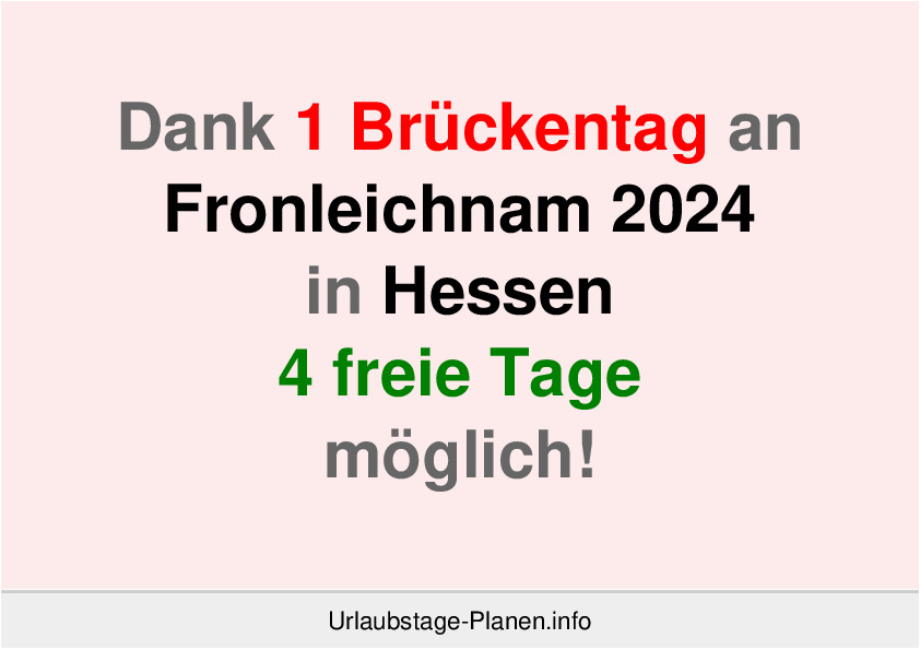 Dank 1 Brückentag an  Fronleichnam 2024 in Hessen 4 freie Tage möglich!
